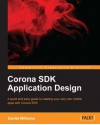 Corona SDK Application Design - Daniel Williams