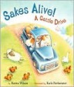 Sakes Alive! a Cattle Drive - Karma Wilson, Karla Firehammer