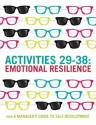 A Manager's Guide To Self-Development Activities 29-38: Emotional Resilience - Mike Pedler, John Burgoyne, Tom Boydell