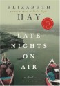 Late Nights on Air - Elizabeth Hay