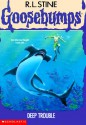 Deep Trouble (Goosebumps, #19) - R.L. Stine