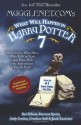 Mugglenet.Com's What Will Happen in Harry Potter 7: Who Lives, Who Dies, Who Falls in Love and How Will the Adventure Finally End - Ben Schoen, Andy Gordon, Gretchen Stull, Emerson Spartz, Jamie Lawrence