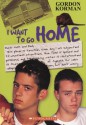 I Want to Go Home! - Gordon Korman