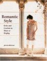 Romantic Style: Knits and Crochet to Wear or Display - Jennie Atkinson