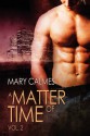 A Matter of Time, Vol. 2 - Mary Calmes