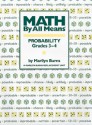 Math By All Means: Probability, Grades 3-4 - Marilyn Burns