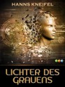 Lichter des Grauens (German Edition) - Hanns Kneifel