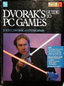 Dvorak's Guide to PC Games - John Dvorak, Nick Anis