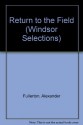 Return to the Field (Windsor Selections) - Alexander Fullerton