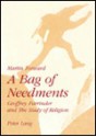 A Bag Of Needments: Geoffrey Parrinder And The Study Of Religion - Martin Forward