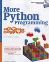 More Python Programming for the Absolute Beginner - Jonathan S. Harbour