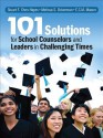 101 Solutions for School Counselors and Leaders in Challenging Times - Stuart F. Chen-Hayes, Melissa S. Ockerman, Erin C. (Chase) M. (McCarty) Mason