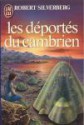 Les déportés du cambrien - Robert Silverberg