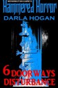 Kensington Gore's Hammered Horror: 6 Doorways to Disturbance - Darla Hogan, Amanda Horan, Graeme Parker, Kensington Gore