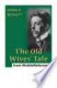 The Old Wives' Tale Mobi Classics - Arnold Bennett