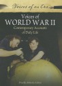 Voices of World War II: Contemporary Accounts of Daily Life - Priscilla Mary Roberts