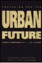 Preparing for the Urban Future: Global Pressures and Local Forces - Michael A. Cohen, Blair A. Ruble, Allison Garland