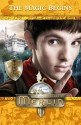 Merlin: The Magic Begins - Jacqueline Rayner