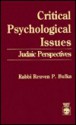 Critical Psychological Issues: Judaic Perspectives - Reuven P. Bulka