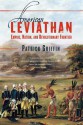 American Leviathan: Empire, Nation, and Revolutionary Frontier - Patrick Griffin