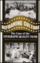 Reframing Culture: The Case of the Vitagraph Quality Films - William Uricchio, Roberta E. Pearson