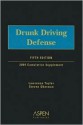 Drunk Driving Defense: Cumulative Supplement - Lawrence E. Taylor, Steven Oberman