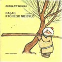 Pałac, którego nie było - Zdzisław Nowak