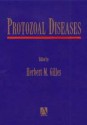 Protozoal Diseases - Herbert M. Gilles