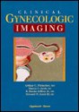 Clinical Gynecologic Imaging - Arthur C. Fleischer