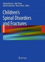 Children's Spinal Disorders and Fractures - Michael Benson, John Fixsen, Malcolm Macnicol