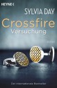 Crossfire. Versuchung: Band 1 Roman (German Edition) - Eva Malsch, Sylvia Day, Nicole Hölsken