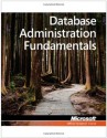 Exam 98-364 MTA Database Administration Fundamentals (Microsoft Official Academic Course) - Microsoft Official Academic Course