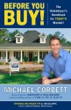 Before You Buy!: The Homebuyer's Handbook for Today's Market - Michael Corbett, Jim Gillespie