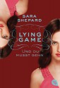 Lying Game - Und du musst gehn: Band 6 - Sara Shepard, Violeta Topalova