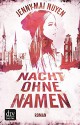 Nacht ohne Namen: Roman - Jenny-Mai Nuyen