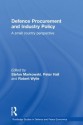 DEFENCE PROCUREMENT AND INDUSTRY POLICY (Routledge Studies in Defence and Peace Economics) - Stefan Markowski, Peter Hall, Robert Wylie