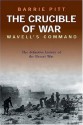 The Crucible of War: Wavell's Command: The Definitive History of the Desert War - Barrie Pitt