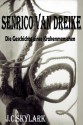 Senrico Van Dreike - Die Geschichte eines Krakenmenschen (German Edition) - Justin C. Skylark