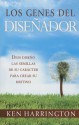 Los Genes del Disenador: Dios diseno las semillas de su caracter para crear su destino - Ken Harrington