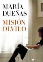 Misión Olvido - María Dueñas