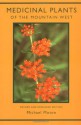 Medicinal Plants of the Mountain West - Michael Moore, Mimi Kamp