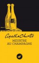 Meurtre au champagne - Agatha Christie