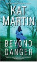 Beyond Danger - Kat Martin