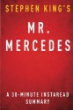 Mr. Mercedes by Stephen King - A 30-minute Summary - Instaread Summaries