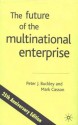 The Future of the Multinational Enterprise - Peter J. Buckley, Mark Casson