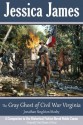 The Gray Ghost of Civil War Virginia: John S. Mosby (Forgotten American Heroes) - Jessica James