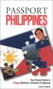 Passport Philippines: Your Pocket Guide To Filipino Business, Customs & Etiquette - Luis H. Francia