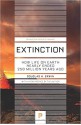 Extinction: How Life on Earth Nearly Ended 250 Million Years Ago - Douglas H. Erwin