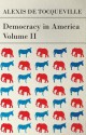 Democracy in America - Vol. II - Alexis de Tocqueville