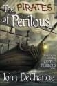 The Pirates of Perilous (Castle Perilous Series) (Volume 9) - John DeChancie